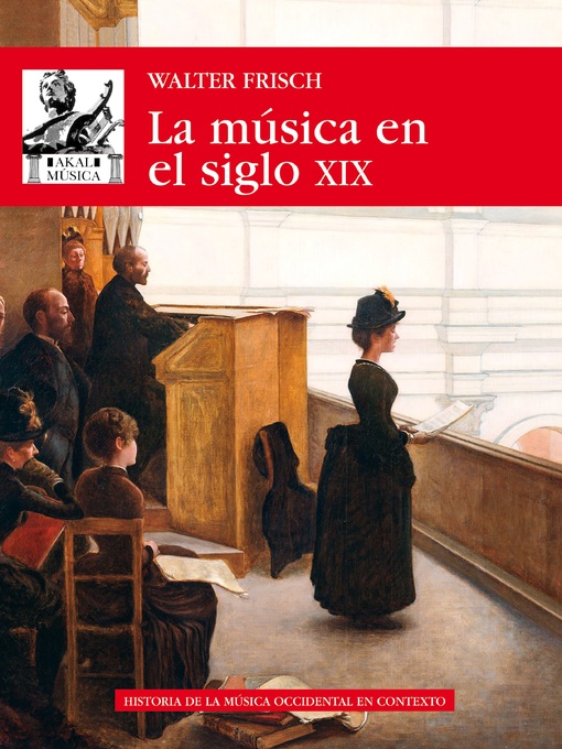 Title details for La Música en el siglo XIX by Walter Frisch - Available